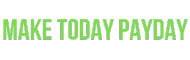maketodaypayday